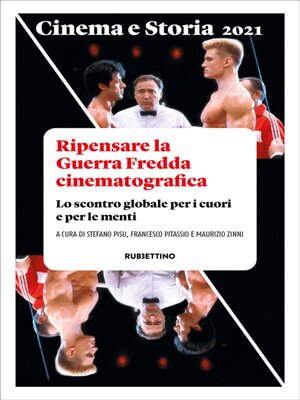 cover image of Cinema e Storia 2021. Ripensare la Guerra Fredda cinematografica